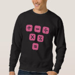Math Symbols mathematical Signs Maths Sweatshirt<br><div class="desc">Cool and funny Math design featuring some basic maths symbols and mathematical signs. A perfect match for kids,  students and teachers as well as for parents.</div>