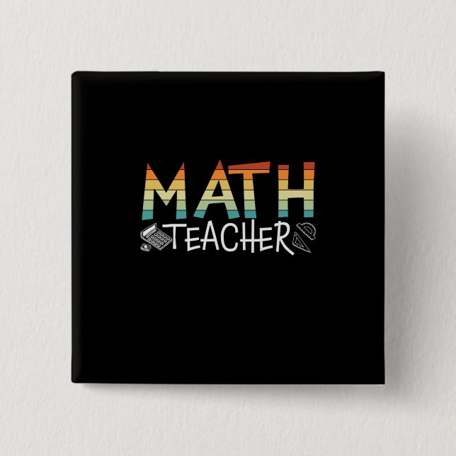 Math Teacher 2 Inch Square Button (Front)