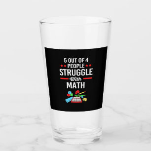 Math Teacher 5 Out Of 4 People Glass