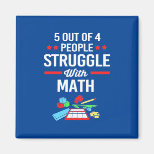 Math Teacher 5 Out Of 4 People Magnet