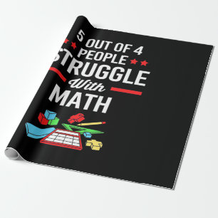 Math Teacher 5 Out Of 4 People Wrapping Paper