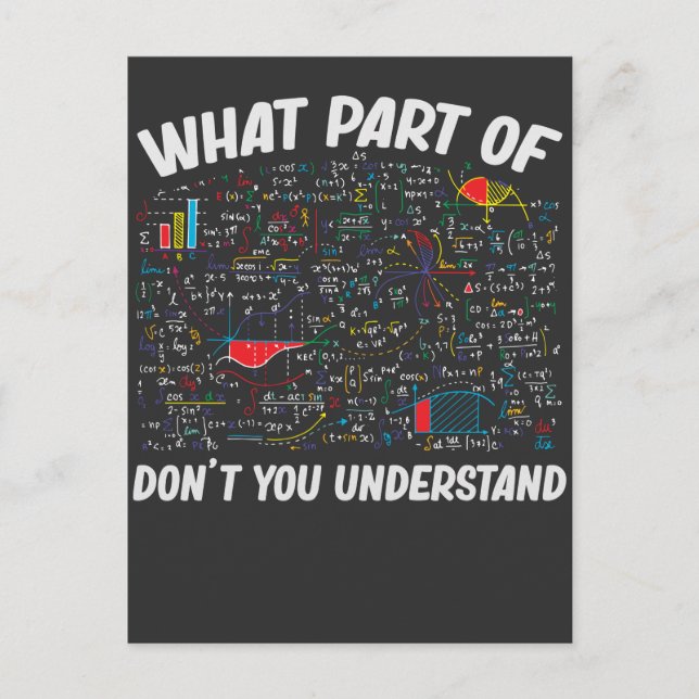 Math Teacher Algebra What part of don't you unders Postcard (Front)