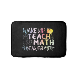 Math Teacher Appreciation - Be Awesome Bath Mat