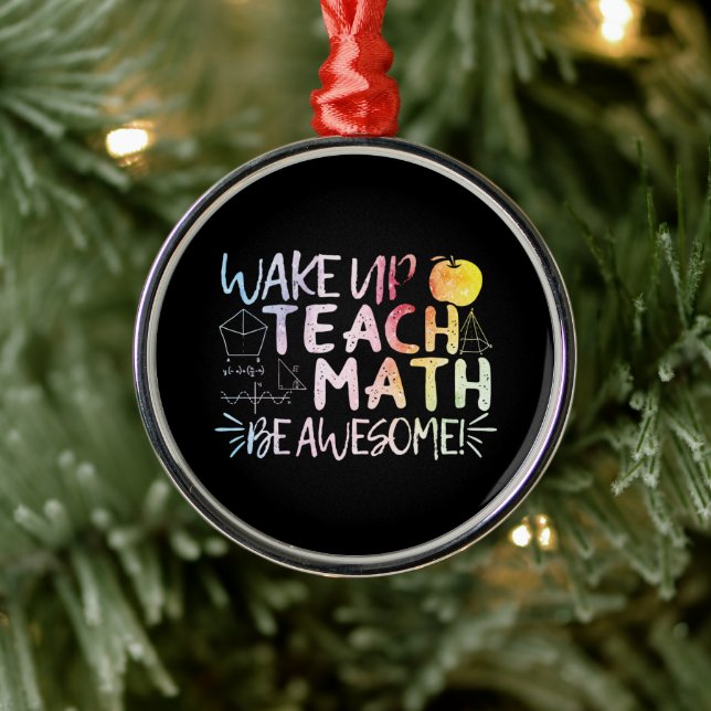 Math Teacher Appreciation - Be Awesome Metal Ornament (Tree)