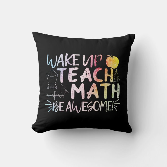Math Teacher Appreciation - Be Awesome Throw Pillow (Front)