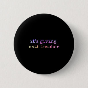 Math Teacher Appreciation Geometry Mathematician E 2 Inch Round Button