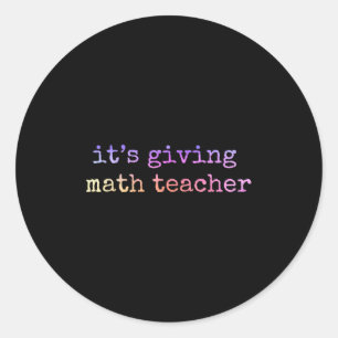 Math Teacher Appreciation Geometry Mathematician E Classic Round Sticker