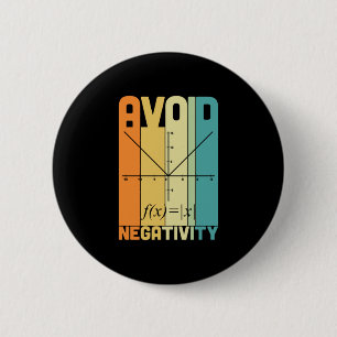 Math Teacher Avoid Negativity 2 Inch Round Button