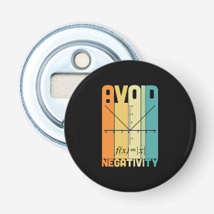 Math Teacher Avoid Negativity Bottle Opener