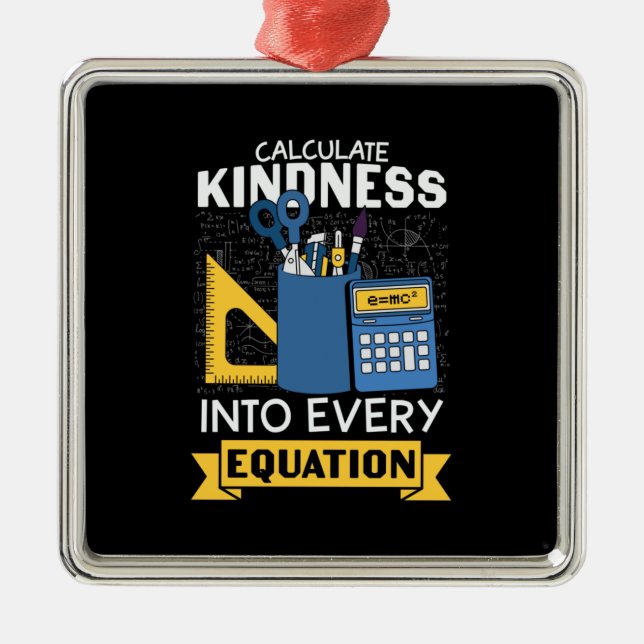 Math Teacher Calculate Kindness Metal Ornament (Front)