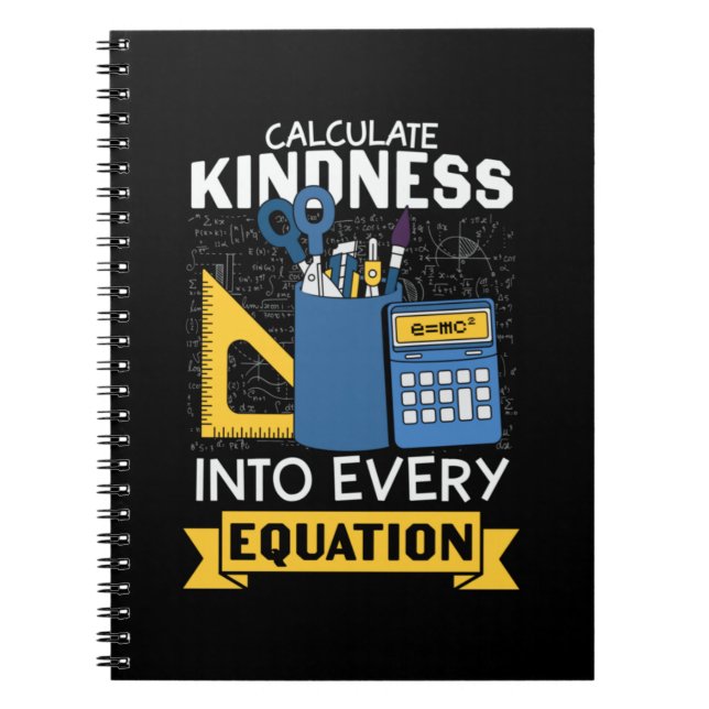 Math Teacher Calculate Kindness Notebook (Front)