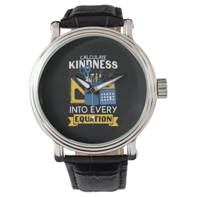 Math Teacher Calculate Kindness Watch (Front)