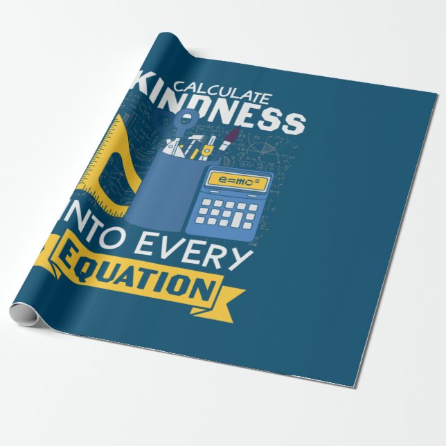 Math Teacher Calculate Kindness Wrapping Paper (Unrolled)