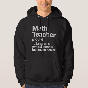Math Teacher Definition Funny Back To School First Hoodie
