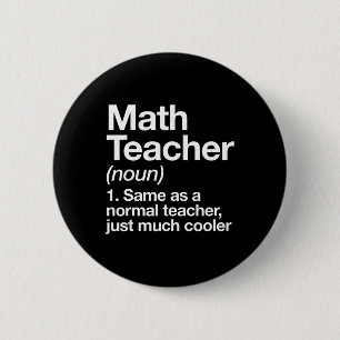 Math Teacher Definition Funny Byck To School First 2 Inch Round Button