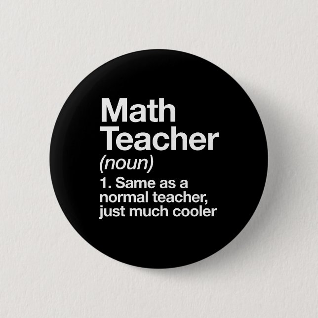 Math Teacher Definition Funny Byck To School First 2 Inch Round Button (Front)