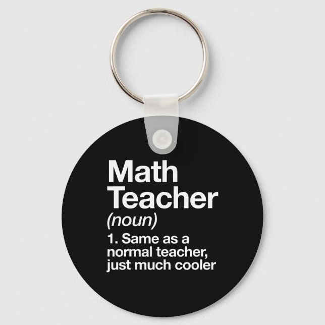 Math Teacher Definition Funny Byck To School First Keychain (Front)