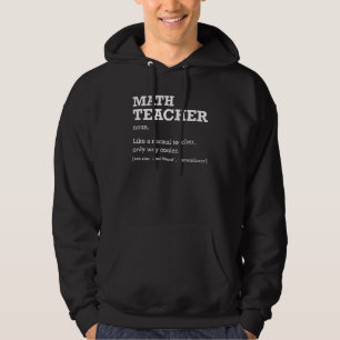 Math Teacher Definition Job Title Back To School Hoodie