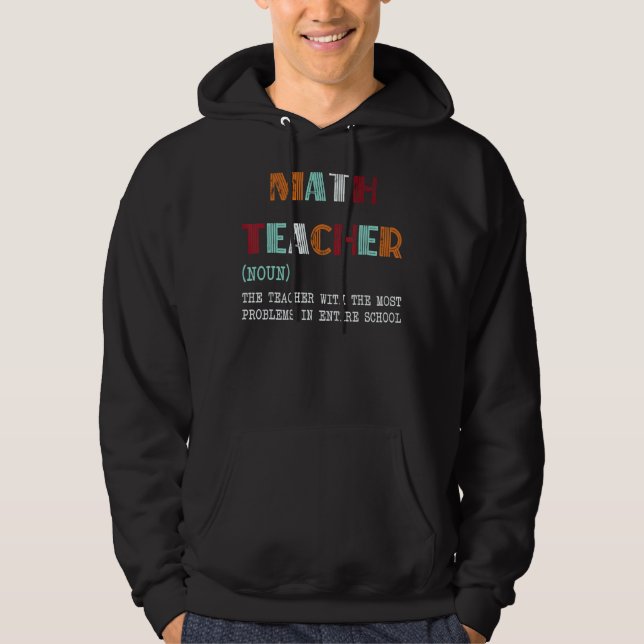 Math Teacher Definition Teacher's Day Hoodie (Front)