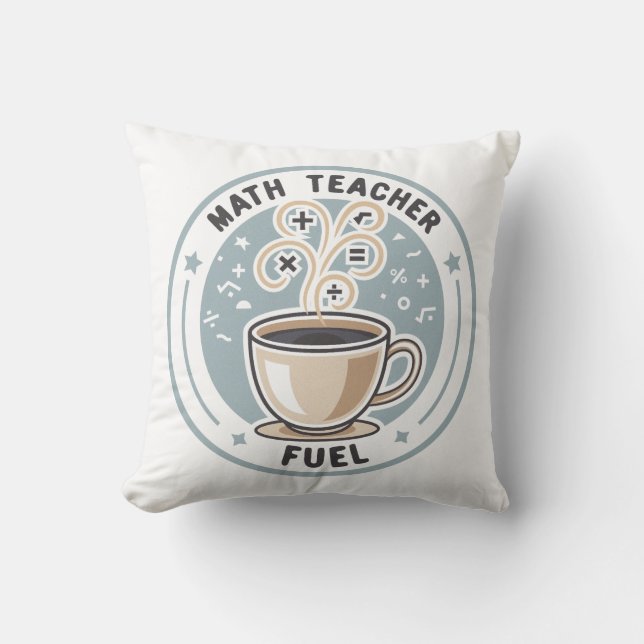 Math Teacher Fuel Throw Pillow (Front)