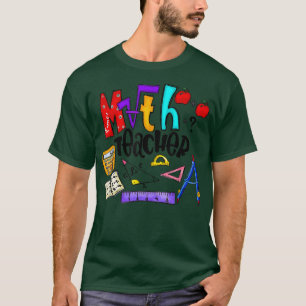 Math Teacher Funny Aka Math Teacher Happy Last Day T-Shirt