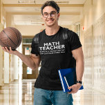 Math Teacher Funny Math T-Shirt<br><div class="desc">Diseño lindo para Maestros de Matematicas con la Frase "Math Teacher Same as a normal teacher, Just much cooler, Ideal para regalar a tu maestro de matematicas en cualquier ocasion.</div>