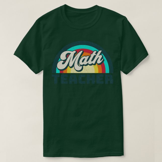 Math Teacher Funny Teacher Math Teacher Gift Teach T-Shirt (Design Front)