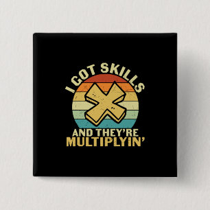 Math Teacher I Got Skills 2 Inch Square Button