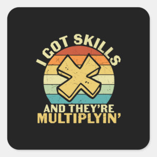 Math Teacher I Got Skills Square Sticker