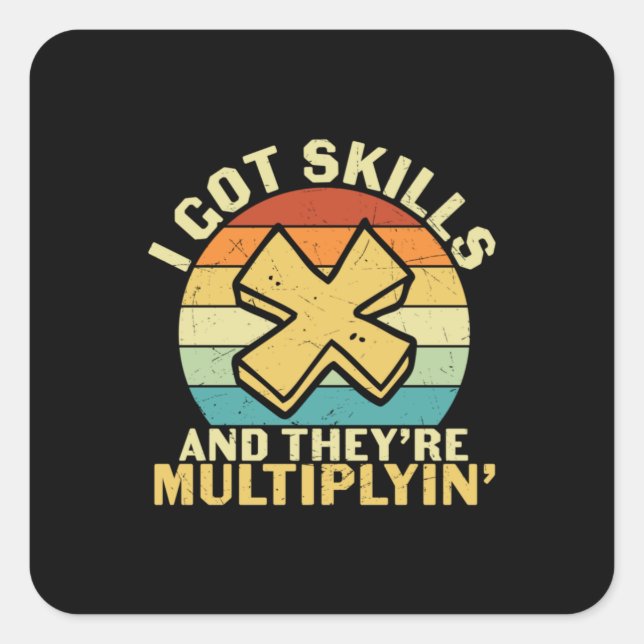 Math Teacher I Got Skills Square Sticker (Front)