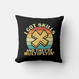 Math Teacher I Got Skills Throw Pillow