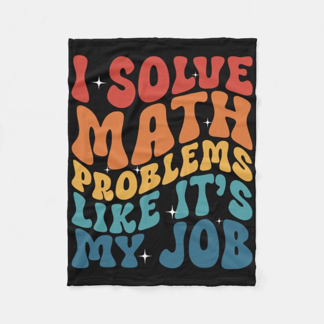 Math Teacher I Solve Math Problems Like It's My Jo Fleece Blanket (Front)
