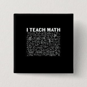 Math Teacher I Teach Math 2 Inch Square Button