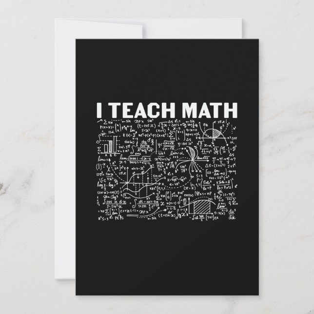 Math Teacher I Teach Math Invitation (Front)