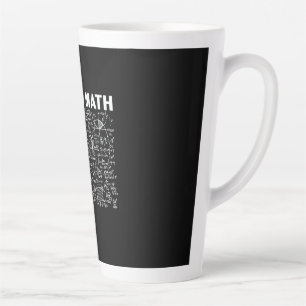 Math Teacher I Teach Math Latte Mug