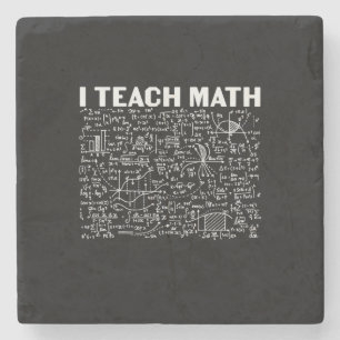 Math Teacher I Teach Math Stone Coaster