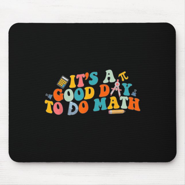 Math Teacher It's A Good Day To Do Math Back To Sc Mouse Pad (Front)