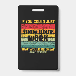 Math Teacher Math If You Could Just Badge