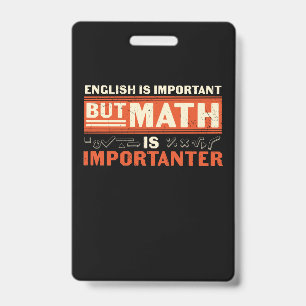 Math Teacher Math Is Importanter Badge