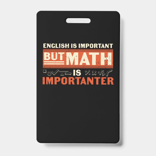 Math Teacher Math Is Importanter Badge (Front)