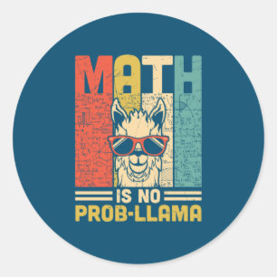 Math Teacher Math Is No Problem Classic Round Sticker