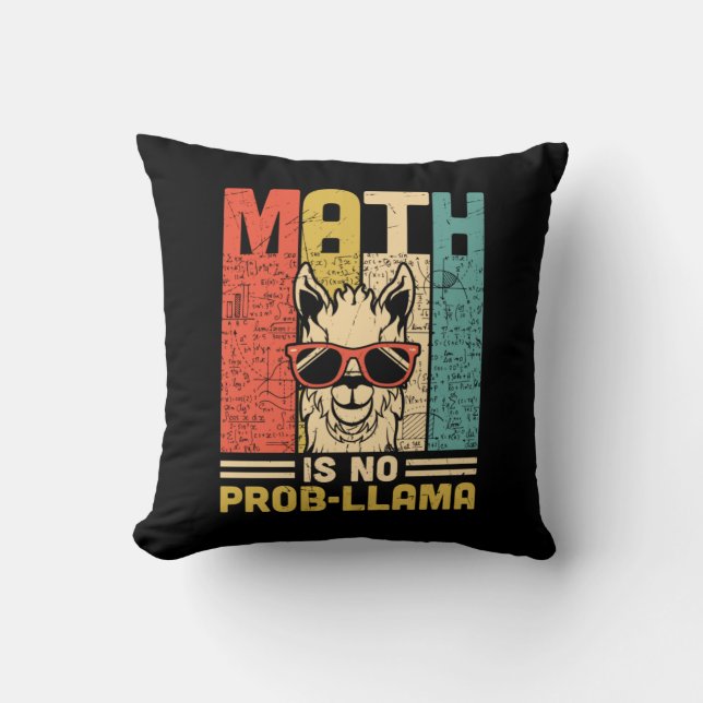 Math Teacher Math Is No Problem Throw Pillow (Front)