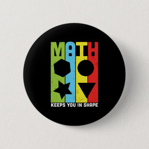 Math Teacher Math Keeps You In Shape 2 Inch Round Button