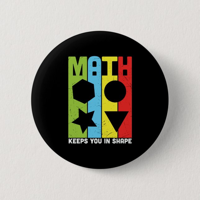 Math Teacher Math Keeps You In Shape 2 Inch Round Button (Front)