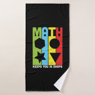 Math Teacher Math Keeps You In Shape Bath Towel