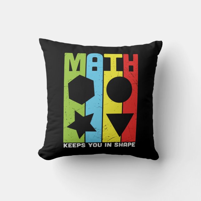 Math Teacher Math Keeps You In Shape Throw Pillow (Front)