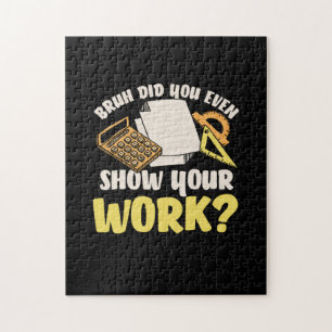 Math Teacher Math Show Your Work Jigsaw Puzzle