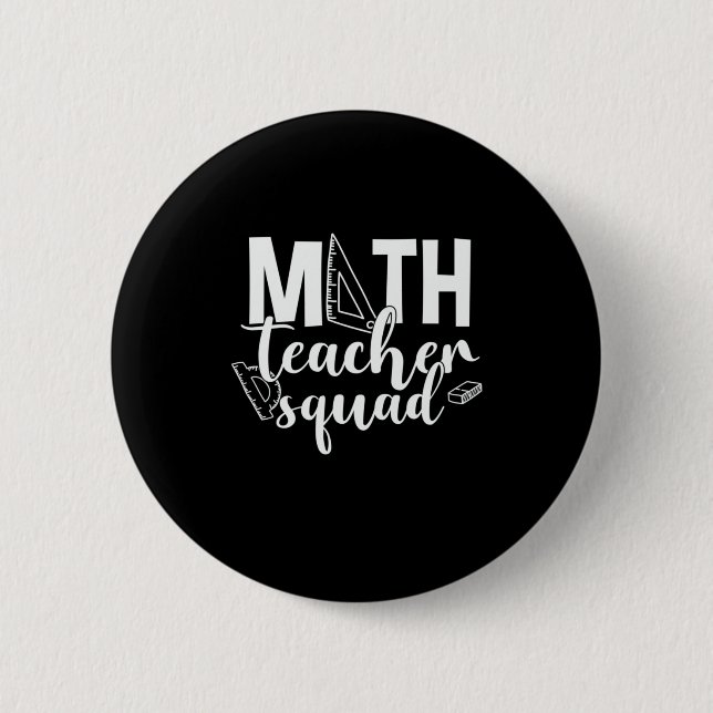 Math Teacher Math Teacher Squad 2 Inch Round Button (Front)