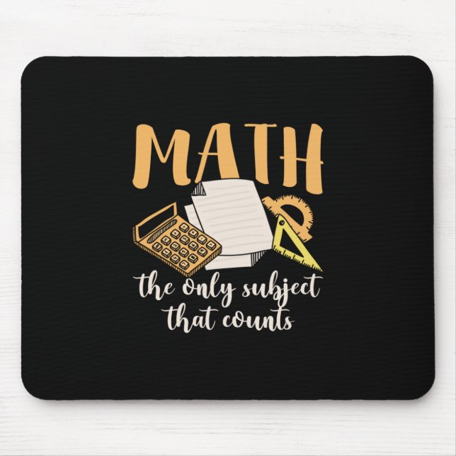Math Teacher Math The Only Subject Mouse Pad (Front)