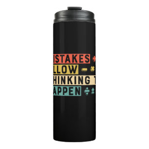 Math Teacher Math Thinking To Happen Thermal Tumbler